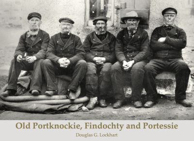 Cover for Douglas G. Lockhart · Old Portknockie, Findochty and Portessie (Paperback Book) (2021)