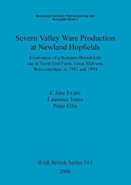 Cover for C.Jane Evans · Severn Valley Ware Production at Newland Hopfields (British Archaeological Reports (BAR)) (Paperback Book) (2000)