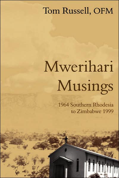 Cover for Tom Russell · Mwerihari Musings: '1964 Southern Rhodesia to Zimbabwe 1999' (Paperback Bog) (2007)