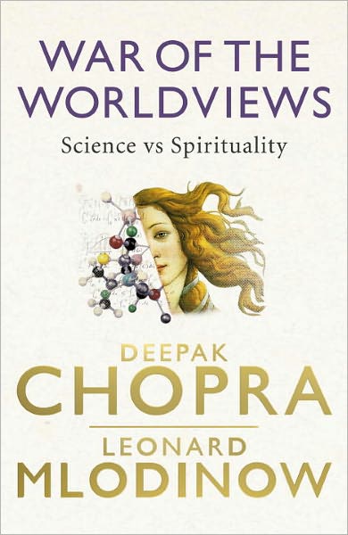 Cover for Chopra, Deepak, M.D. · War of the Worldviews: Science vs Spirituality (Taschenbuch) (2011)