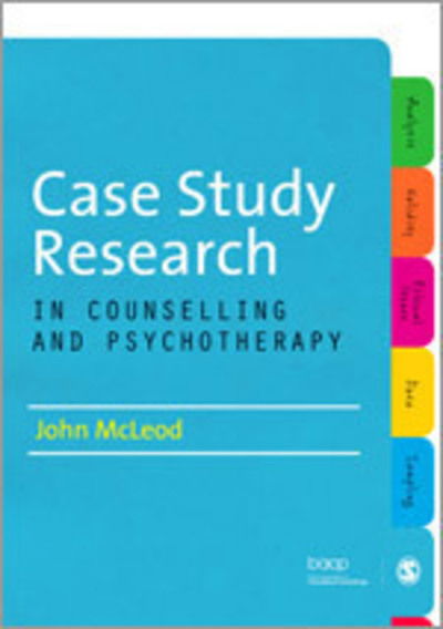 Cover for John McLeod · Case Study Research in Counselling and Psychotherapy (Hardcover Book) (2010)