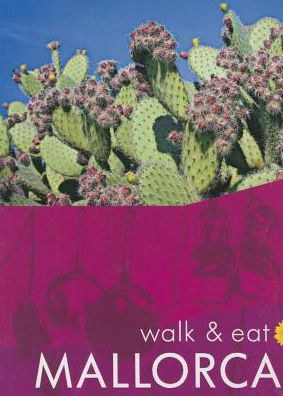 Cover for Valerie Crespi-Green · Sunflower Walk &amp; Eat: Walk &amp; Eat Mallorca (Book) [3rd edition] (2011)