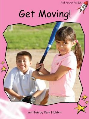 Red Rocket Readers: Pre-Reading Non-Fiction Set B: Get Moving! (Reading Level 1/F&P Level A) - Red Rocket Readers - Pam Holden - Libros - Flying Start Books Ltd - 9781877506048 - 30 de julio de 2008