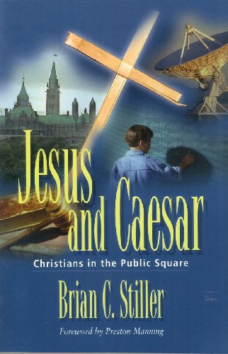 Jesus and Caesar: Christians in the Public Square - Brian C. Stiller - Książki - Castle Quay - 9781894860048 - 15 marca 2003