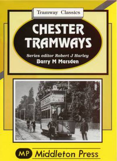 Cover for Barry M. Marsden · Chester Tramways (Hardcover Book) (2007)