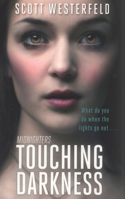 Cover for Scott Westerfeld · Touching Darkness: Number 2 in series - Midnighters (Paperback Book) (2010)