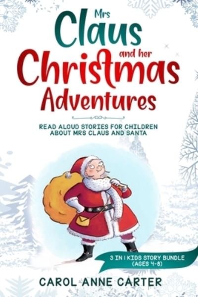 Cover for Anne Carol Carter · Mrs Claus and her Christmas Adventures (Paperback Book) (2019)