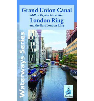 Cover for Heron Maps · Grand Union Canal - Milton Keynes to London: With the London and East London Rings (Map) (2014)