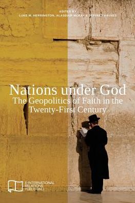 Cover for Luke M Herrington · Nations Under God: the Geopolitics of Faith in the Twenty-first Century (Paperback Book) (2015)