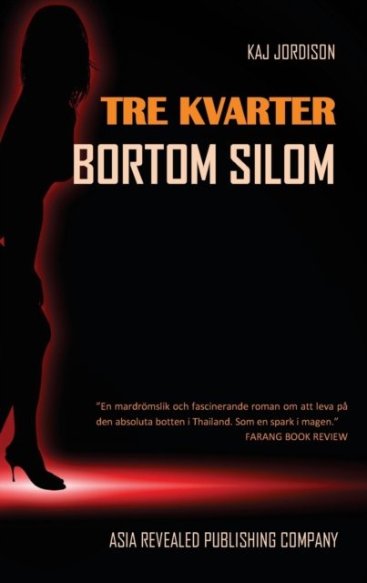 Cover for Kaj Jordison · Tre kvarter bortom Silom (Paperback Book) (2018)