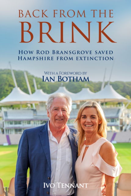 Cover for Ivo Tennant · Back From The Brink: How Rod Bransgrove Saved Hampshire From Extinction (Hardcover Book) (2023)