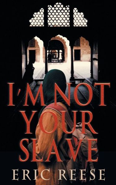 Cover for Eric Reese · I'm not your Slave: The Story of Imtiyaaz (Pocketbok) (2019)