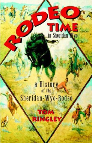 Cover for Tom Ringley · Rodeo Time in Sheridan Wyo (Paperback Book) (2004)