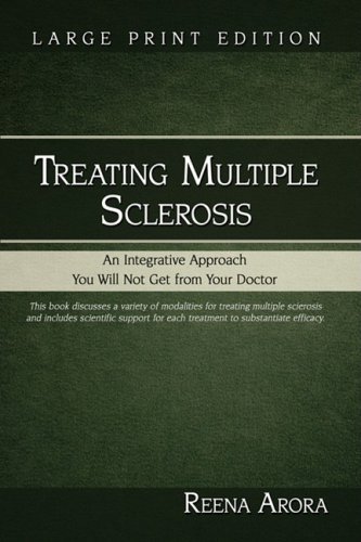 Cover for Reena Arora · Treating Multiple Sclerosis: an Integrative Approach You Will Not Get from Your Doctor (Hardcover bog) (2008)