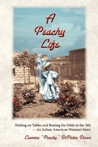 Cover for Leonora Dixon · A Peachy Life (Paperback Book) (2011)