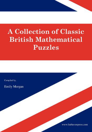 Cover for Amy Morgan · A Collection of Classic British Mathematical Puzzles (Paperback Book) (2013)