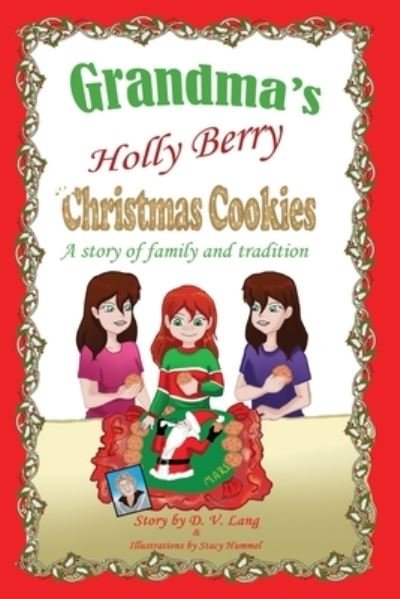 Cover for D V Lang · Grandma's Holly Berry Christmas Cookies (Paperback Bog) (2020)