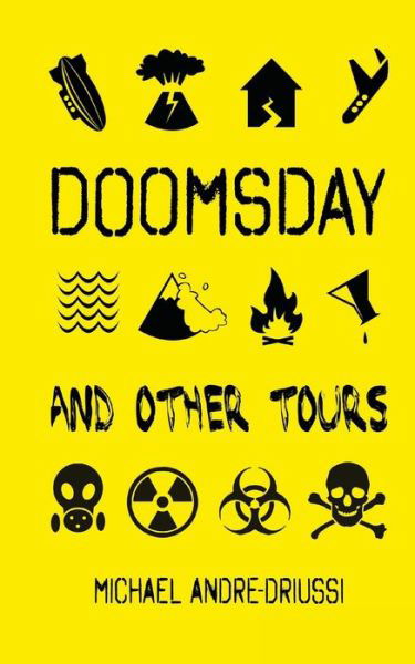 Doomsday and Other Tours: Nine Stories - Michael Andre-Driussi - Books - Sirius Fiction - 9781947614048 - April 2, 2018