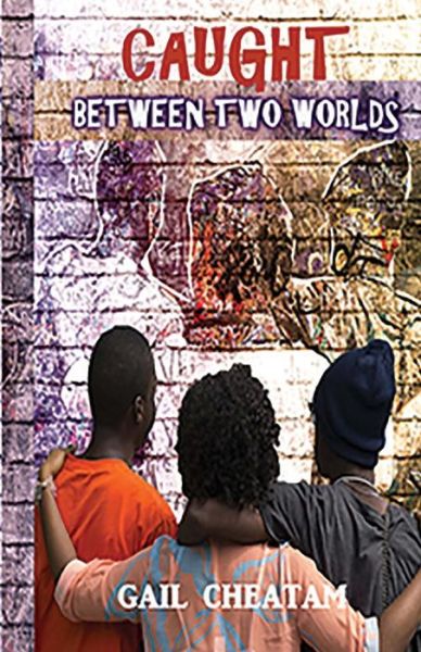 Cover for Gail Fluker Cheatam · Caught Between Two Worlds (Paperback Book) (2018)