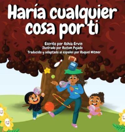 Cover for Ashia Ervin · Haria cualquier cosa por ti (Hardcover Book) (2018)