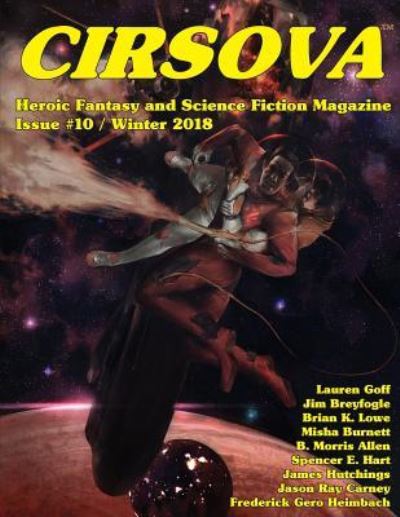 Cover for Spencer E Hart · Cirsova #10: Heroic Fantasy and Science Fiction Magazine (Paperback Book) (2018)