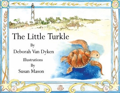 Cover for Deborah Van Dyken · The Little Turkle (Gebundenes Buch) (2019)