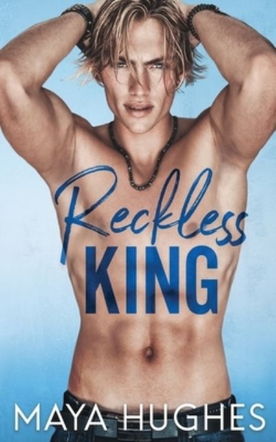 Cover for Maya Hughes · Reckless King (Paperback Book) (2018)