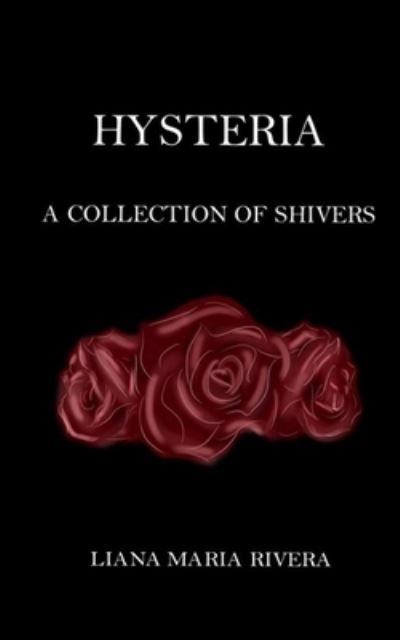 Cover for Liana Maria Rivera · Hysteria (Paperback Book) (2020)