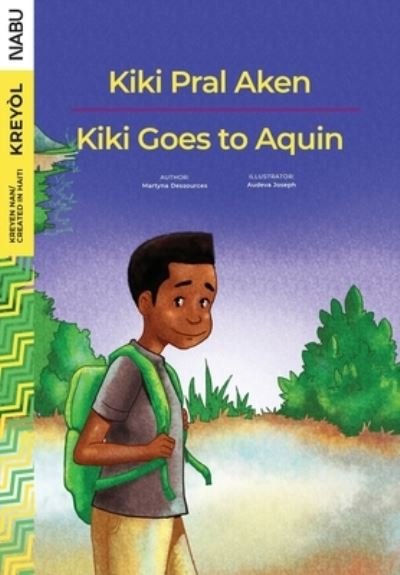 Cover for Martyna Dessources · Kiki Goes to Aquin / Kiki Pral Aken (Paperback Book) (2019)