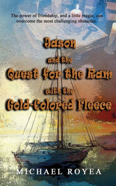 Cover for Michael Royea · Jason and the Quest for the Ram with the Gold-Colored Fleece (Book) (2020)