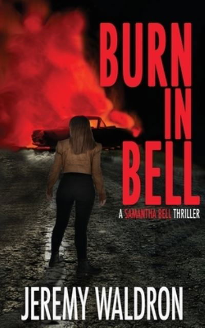 Cover for Jeremy Waldron · Burn in Bell (Paperback Book) (2019)