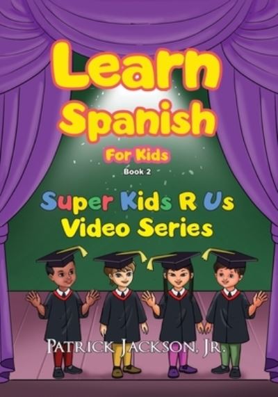 Cover for Patrick Jackson · Learn Spanish For Kids - Book 2 (Paperback Book) (2021)