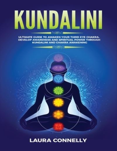 Kundalini - Laura Connelly - Libros - Kyle Andrew Robertson - 9781954797048 - 11 de diciembre de 2020