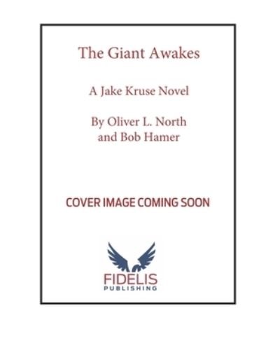 Oliver L North · The Giant Awakes: A Jake Kruse Novel (Hardcover Book) (2022)