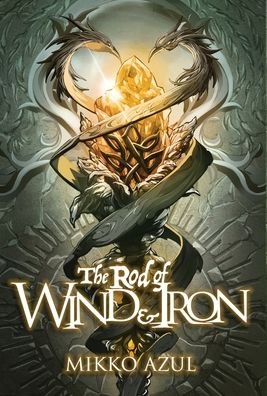 Cover for Not a Pipe Publishing · The Rod of Wind and Iron (Gebundenes Buch) (2022)