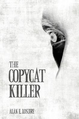 Cover for Alan E Losure · The Copycat Killer (Pocketbok) (2022)