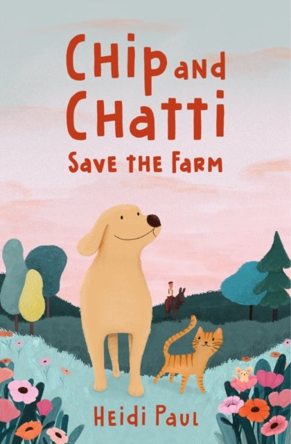 Cover for Heidi Paul · Chip and Chatti Save the Farm (Hardcover Book) (2025)