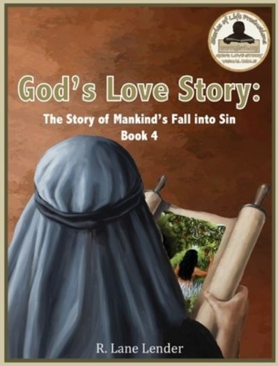 Cover for R Lane Lewellyn · God's Love Story Book 4: The Story of Mankind's Fall into Sin - God's Love Story (Hardcover Book) (2020)