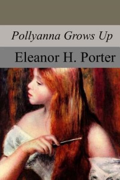 Cover for Eleanor H Porter · Pollyanna Grows Up (Paperback Book) (2017)