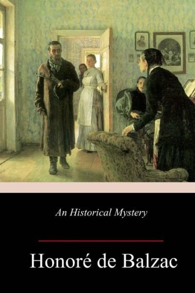Cover for Honore de Balzac · An Historical Mystery (The Gondreville Mystery) (Paperback Bog) (2018)