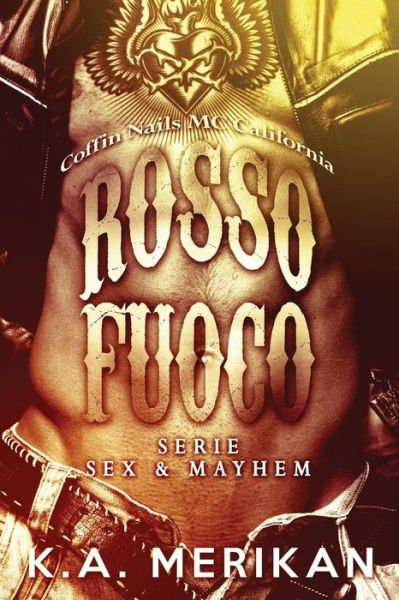 Cover for K a Merikan · Rosso Fuoco - Coffin Nails MC California (gay romance, erotico) (Paperback Book) (2018)