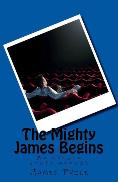 Cover for James Price · The Mighty James Begins (Paperback Book) (2018)