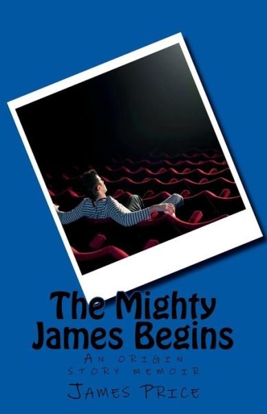 Cover for James Price · The Mighty James Begins (Paperback Bog) (2018)