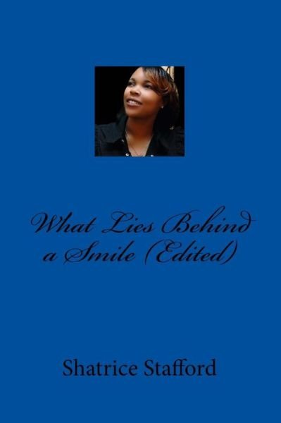 Cover for Shatrice Stafford · What Lies Behind a Smile (Edited) (Taschenbuch) (2018)