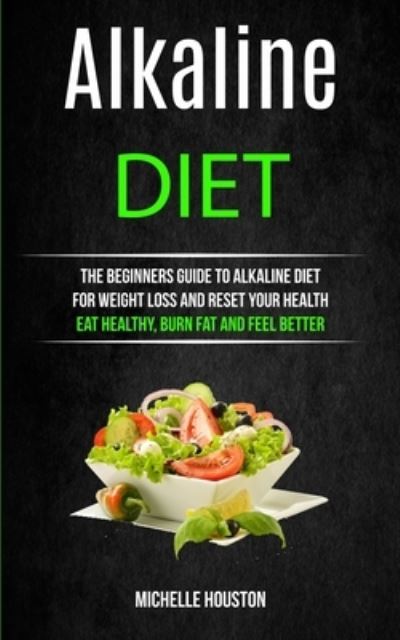 Cover for Michelle Houston · Alkaline Diet (Paperback Book) (2019)