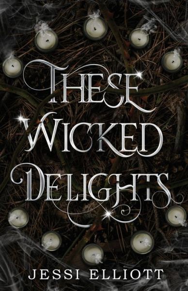 Cover for Jessi Elliott · These Wicked Delights (Pocketbok) (2021)