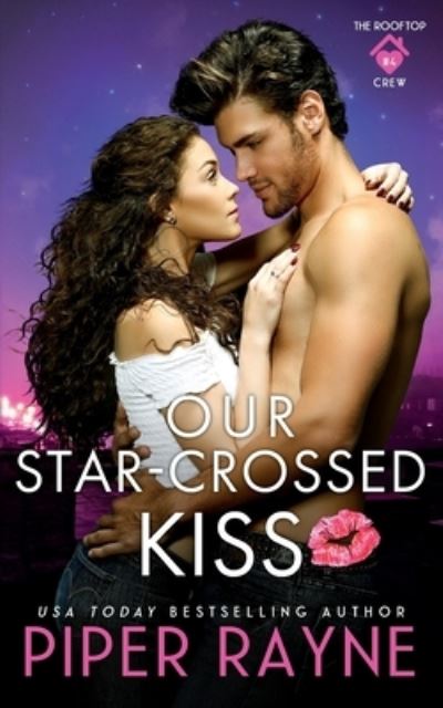 Cover for Piper Rayne · Our Star-Crossed Kiss (Paperback Book) (2020)