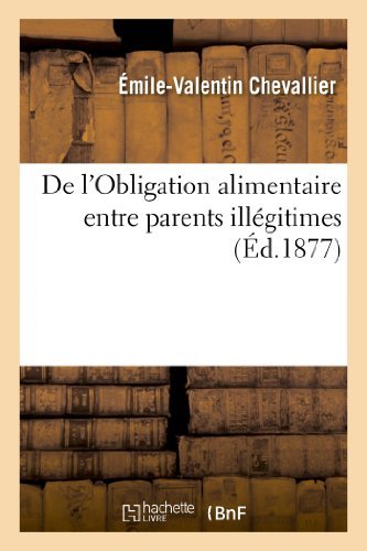 Cover for Chevallier-e-v · De L'obligation Alimentaire Entre Parents Illegitimes (Paperback Bog) [French edition] (2013)