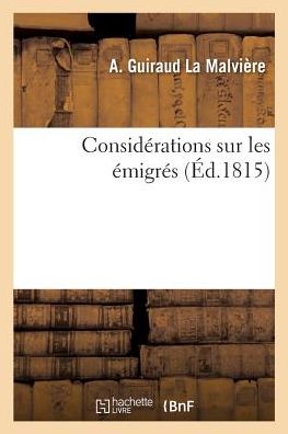 Cover for A Guiraud La Malviere · Considerations Sur Les Emigres (Paperback Book) (2017)