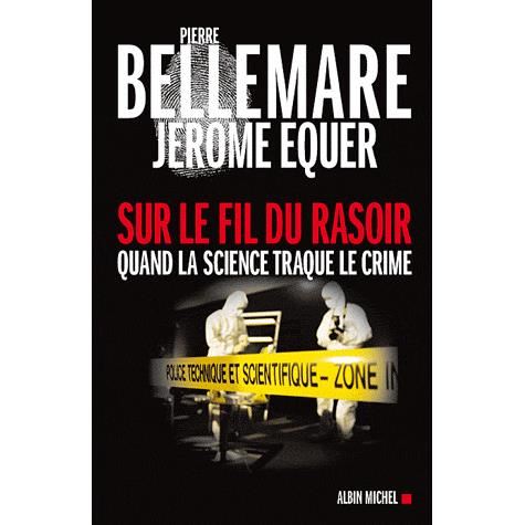 Cover for Pierre Bellemare · Sur Le Fil Du Rasoir (Collections Actualite - Essais - Documents) (French Edition) (Paperback Book) [French edition] (2009)